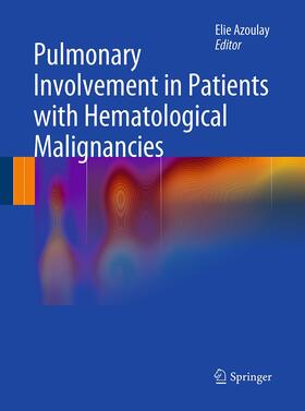 Azoulay |  Pulmonary Involvement in Patients with Hematological Malignancies | Buch |  Sack Fachmedien