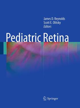 Olitsky / Reynolds |  Pediatric Retina | Buch |  Sack Fachmedien