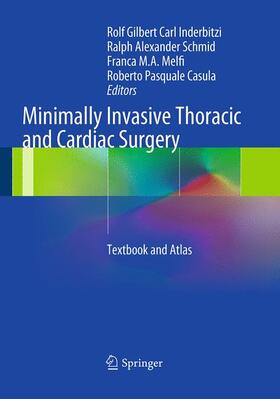 Inderbitzi / Casula / Schmid |  Minimally Invasive Thoracic and Cardiac Surgery | Buch |  Sack Fachmedien