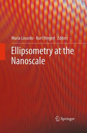 Hingerl / Losurdo |  Ellipsometry at the Nanoscale | Buch |  Sack Fachmedien