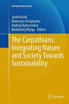 Kozak / Wyzga / Ostapowicz |  The Carpathians: Integrating Nature and Society Towards Sustainability | Buch |  Sack Fachmedien