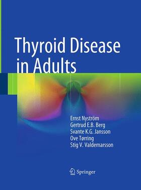 Nyström / Berg / Valdemarsson |  Thyroid Disease in Adults | Buch |  Sack Fachmedien