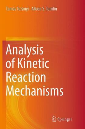 Tomlin / Turányi |  Analysis of Kinetic Reaction Mechanisms | Buch |  Sack Fachmedien
