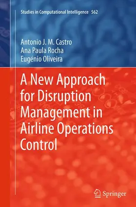 Castro / Oliveira / Rocha |  A New Approach for Disruption Management in Airline Operations Control | Buch |  Sack Fachmedien