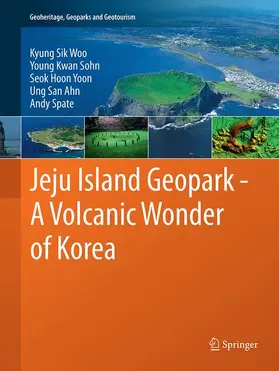 Woo / Sohn / Spate |  Jeju Island Geopark - A Volcanic Wonder of Korea | Buch |  Sack Fachmedien