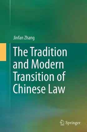 Zhang | The Tradition and Modern Transition of Chinese Law | Buch | 978-3-662-52114-4 | sack.de