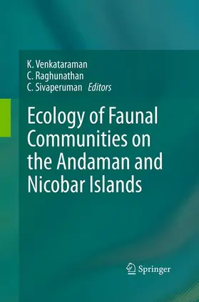 Venkataraman / Sivaperuman / Raghunathan |  Ecology of Faunal Communities on the Andaman and Nicobar Islands | Buch |  Sack Fachmedien