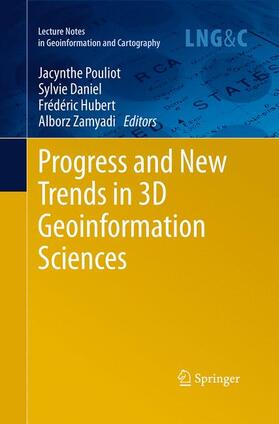 Pouliot / Zamyadi / Daniel |  Progress and New Trends in 3D Geoinformation Sciences | Buch |  Sack Fachmedien