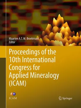 Broekmans |  Proceedings of the 10th International Congress for Applied Mineralogy (ICAM) | Buch |  Sack Fachmedien