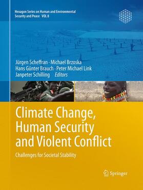 Scheffran / Brzoska / Schilling |  Climate Change, Human Security and Violent Conflict | Buch |  Sack Fachmedien