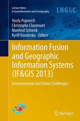 Popovich / Korolenko / Claramunt |  Information Fusion and Geographic Information Systems (IF&GIS 2013) | Buch |  Sack Fachmedien