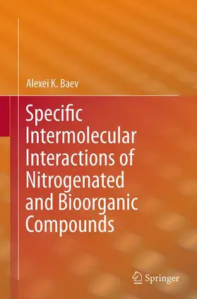 Baev |  Specific Intermolecular Interactions of Nitrogenated and Bioorganic Compounds | Buch |  Sack Fachmedien