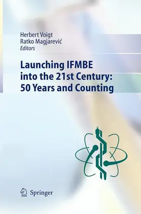 Magjarevic / Voigt |  Launching IFMBE into the 21st Century: 50 Years and Counting | Buch |  Sack Fachmedien