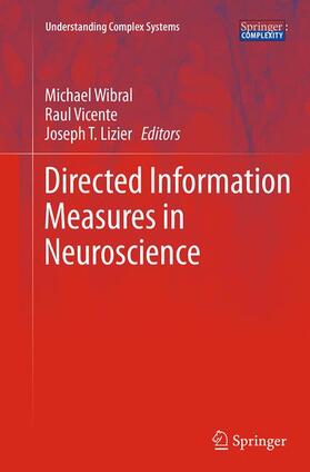 Wibral / Lizier / Vicente |  Directed Information Measures in Neuroscience | Buch |  Sack Fachmedien
