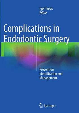 Tsesis |  Complications in Endodontic Surgery | Buch |  Sack Fachmedien