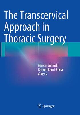 Rami-Porta / Zielinski / Zielinski |  The Transcervical Approach in Thoracic Surgery | Buch |  Sack Fachmedien