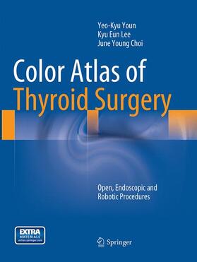 Youn / Choi / Lee |  Color Atlas of Thyroid Surgery | Buch |  Sack Fachmedien