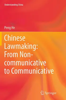 He |  Chinese Lawmaking: From Non-communicative to Communicative | Buch |  Sack Fachmedien