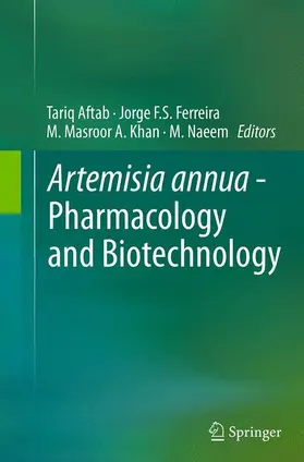 Aftab / Naeem / Ferreira |  Artemisia annua - Pharmacology and Biotechnology | Buch |  Sack Fachmedien