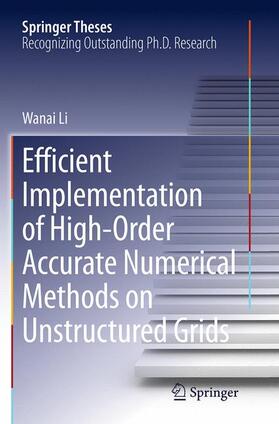 Li |  Efficient Implementation of High-Order Accurate Numerical Methods on Unstructured Grids | Buch |  Sack Fachmedien