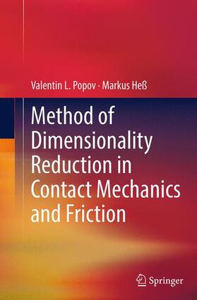 Heß / Popov |  Method of Dimensionality Reduction in Contact Mechanics and Friction | Buch |  Sack Fachmedien