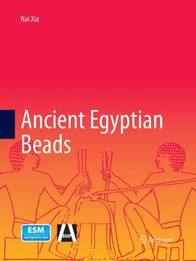 Xia |  Ancient Egyptian Beads | Buch |  Sack Fachmedien