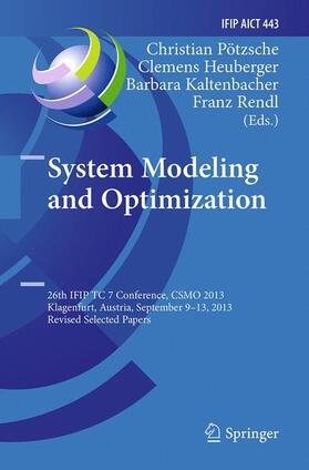 Pötzsche / Rendl / Heuberger |  System Modeling and Optimization | Buch |  Sack Fachmedien