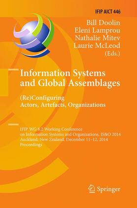 Doolin / McLeod / Lamprou |  Information Systems and Global Assemblages: (Re)configuring Actors, Artefacts, Organizations | Buch |  Sack Fachmedien