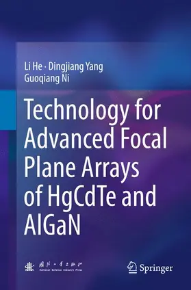 He / Ni / Yang |  Technology for Advanced Focal Plane Arrays of HgCdTe and AlGaN | Buch |  Sack Fachmedien