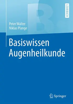 Walter / Plange |  Basiswissen Augenheilkunde | Buch |  Sack Fachmedien