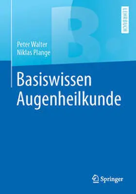 Walter / Plange |  Basiswissen Augenheilkunde | eBook | Sack Fachmedien