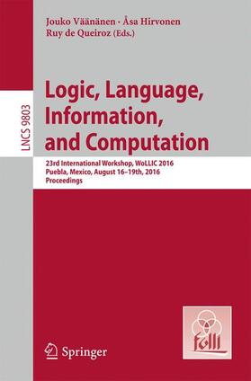 Väänänen / de Queiroz / Hirvonen |  Logic, Language, Information, and Computation | Buch |  Sack Fachmedien