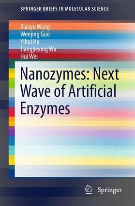 Wang / Guo / Hu |  Nanozymes: Next Wave of Artificial Enzymes | Buch |  Sack Fachmedien