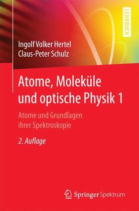 Schulz / Hertel |  Atome, Moleküle und optische Physik 1 | Buch |  Sack Fachmedien