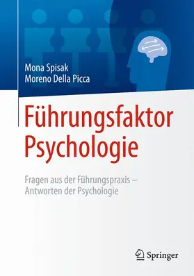 Spisak / Della Picca |  Führungsfaktor Psychologie | Buch |  Sack Fachmedien