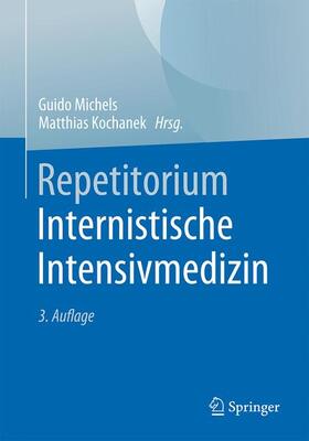 Michels / Kochanek |  Repetitorium Internistische Intensivmedizin | Buch |  Sack Fachmedien