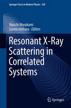 Ishihara / Murakami |  Resonant X-Ray Scattering in Correlated Systems | Buch |  Sack Fachmedien