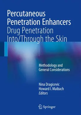 I. Maibach / Dragicevic |  Percutaneous Penetration Enhancers Drug Penetration Into/Through the Skin | Buch |  Sack Fachmedien