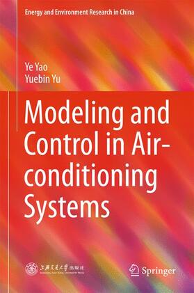 Yu / Yao |  Modeling and Control in Air-conditioning Systems | Buch |  Sack Fachmedien
