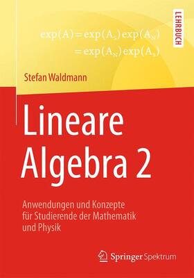 Waldmann |  Lineare Algebra 2 | Buch |  Sack Fachmedien