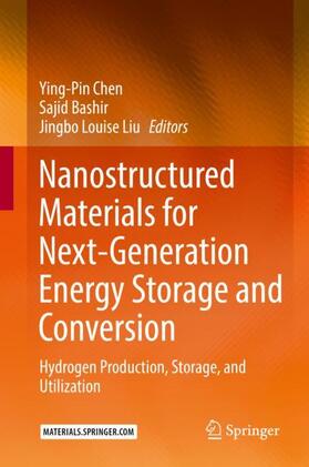 Chen / Liu / Bashir |  Nanostructured Materials for Next-Generation Energy Storage and Conversion | Buch |  Sack Fachmedien