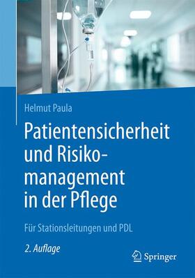 Paula |  Patientensicherheit und Risikomanagement in der Pflege | Buch |  Sack Fachmedien
