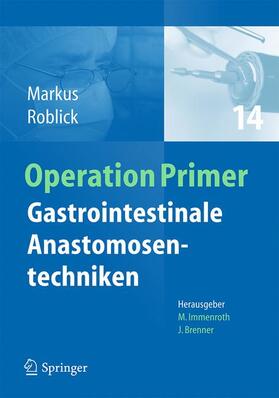 Markus / Roblick |  Gastrointestinale Anastomosentechniken | Buch |  Sack Fachmedien
