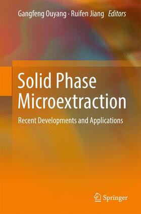 Jiang / Ouyang |  Solid Phase Microextraction | Buch |  Sack Fachmedien