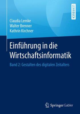 Lemke / Kirchner / Brenner |  Einführung in die Wirtschaftsinformatik | Buch |  Sack Fachmedien