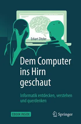 Zitzler |  Dem Computer ins Hirn geschaut | Buch |  Sack Fachmedien