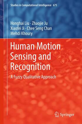 Liu / Ju / Khoury |  Human Motion Sensing and Recognition | Buch |  Sack Fachmedien