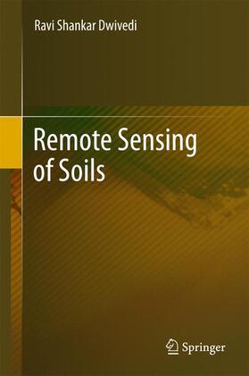 Dwivedi |  Remote Sensing of Soils | Buch |  Sack Fachmedien