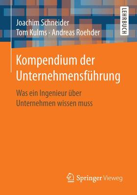 Schneider / Kulms / Roehder |  Schneider, J: Kompendium der Unternehmensführung | Buch |  Sack Fachmedien