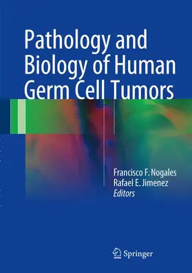 Jimenez / Nogales |  Pathology and Biology of Human Germ Cell Tumors | Buch |  Sack Fachmedien